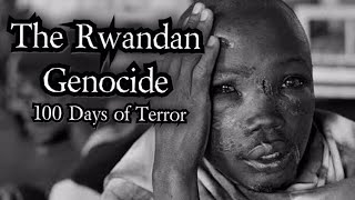 The Rwandan Genocide  100 Days of Terror [upl. by Ursuline]