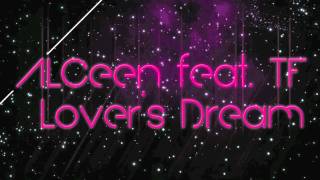 ALCEEN feat TF quotLovers Dreamquot Original Mix [upl. by Tiler]