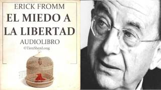 ✠ EL MIEDO A LA LIBERTAD ✠ ERICK FROMM ✠ Audiolibro ✠ [upl. by Illek707]