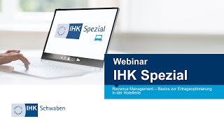 IHK Spezial Webinar Revenue Management  Basics zur Ertragsoptimierung in der Hotellerie [upl. by Bowen]