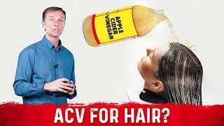 Is It Safe To Use Apple Cider Vinegar For Hair – Dr Berg [upl. by Aneetsyrk]