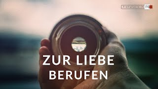 Zur Liebe berufen  Teil 2  Daniel Schmalzhaf [upl. by Eidoj238]