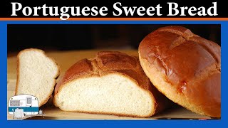 How to bake Portuguese Sweet Bread [upl. by Ardrey805]