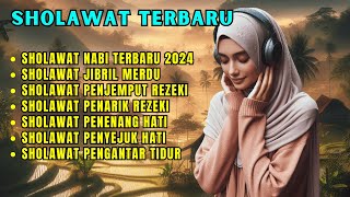 SHOLAWAT JIBRIL PENARIK REZEKI  صَلَّى اللهُ عَلَى مُحَمَّد  KUMPULAN SHOLAWAT NABI TERBAIK 2024 [upl. by Penrod]