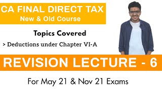 Revision Lecture CA Final DT MAYNOV 2021 Part 6  Deductions Chapter VIA  By Atul Agarwal AIR 1 [upl. by Tiler]