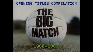 The Big Match  Opening Titles Compilation 196883 [upl. by Wassyngton]