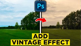 How To Add Vintage Effect in Photoshop 2024  Full Guide [upl. by Kalfas]