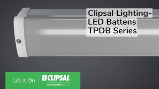 Clipsal Lighting  LED Battens  TPDB Series [upl. by Ahsykal642]