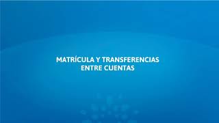 ¿Cómo matricular una cuenta y hacer una transferencia [upl. by Ayotyal]