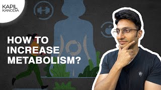 Metabolism को कैसे बढ़ाये  How to increase metabolism  Kapil Kanodia hindi [upl. by Vanhomrigh]