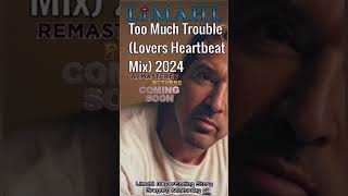 Limahl quotToo much Trouble Lovers Heartbeat mixquot 2024 with Coming Soon Remastered music video 😯💽🎧 [upl. by Idissac]