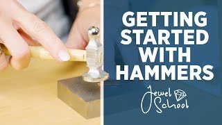 Getting Started with Hammers  Jewelry 101 [upl. by Xylon700]