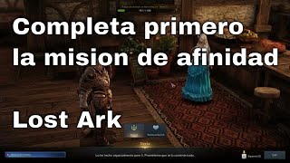 Completa primero la mision de afinidad  Lost Ark [upl. by Eiuol]