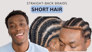 StraightBack Braids on Short Hair  Cornrow Hairstyle for Black Men [upl. by Adohr]