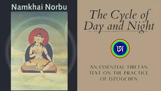 Dzogchen  Namkhai Norbu — Cycle of Day and Night  An Essential Tibetan Text on Contemplation [upl. by Gassman]