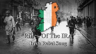 Rifles of the IRA  Irish Rebel Song Lyrics [upl. by Aicetel892]