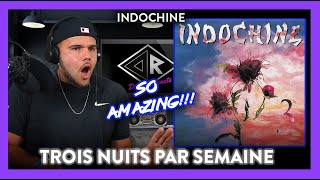 Indochine Reaction Trois Nuits Par Semaine 80s GEM  Dereck Reacts [upl. by Rebmat]