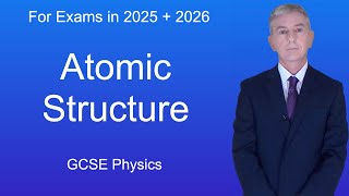 GCSE Physics Revision quotAtomic Structurequot [upl. by Mackey]