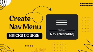 How To Create Nav Menu Using Bricks Nav Nestable Element  Bricks Builder Tutorial [upl. by Rehpretsirhc]