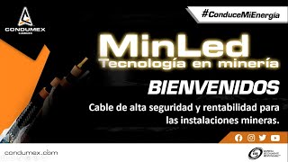 LANZAMIENTO DEL CABLE CONDUMEX MINLED PARA LA INDUSTRIA MINERA [upl. by Nahpos]