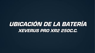 Ubicación De La Batería  Xeverus PRO XR2 250cc [upl. by Nekcarb788]