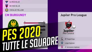 eFootball PES 2020 TUTTE le squadre del nuovo Pro Evolution Soccer [upl. by Neesay]