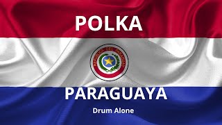 POLKA BEAT  DRUM ALONE  Paraguay Rhythmic [upl. by Aryam190]