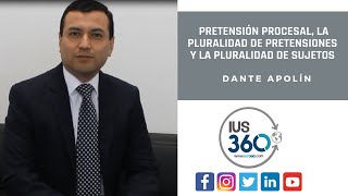 La pretensión procesal la pluralidad de pretensiones y la pluralidad de sujetos  Dante Apolín [upl. by Even]