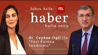 Haber Hafta Sonu 15 Mart 2020  Dr Ceyhun İrgil ile “Post Korona Sendromu” [upl. by Drofkcor149]