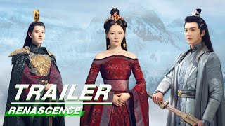 Official Trailer RENASCENCE  凤唳九天  iQIYI [upl. by Eibreh]