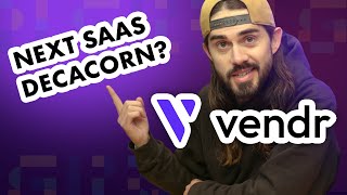 Why is Vendr the Next SaaS Decacorn [upl. by Liartnod]