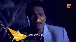 Đội Đặc Nhiệm CID Phần 4 Tập 107  Lồng Tiếng  Echannel  VTVCAB5  Official Trailer [upl. by Gytle700]