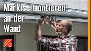 Markise an der Wand montieren  HORNBACH Meisterschmiede [upl. by Coltin]