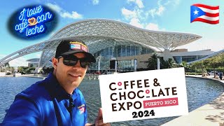 COFFEE amp CHOCOLATE EXPO PUERTO RICO 2024 [upl. by Tania271]