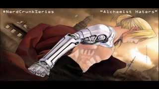 Fullmetal Alchemist Rap Alchemist Haters NerdKrunk [upl. by Backer618]