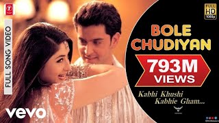 Bole Chudiyan  K3G  full video  Amitabh Shah Rukh Kajol Kareena Hrithik  Udit Narayan [upl. by Nonnek]