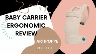 Artipoppe Zeitgeist Baby Carrier  Ergonomic REVIEW [upl. by Tnilc30]