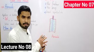 How do Aerosols Works  Class 08 General Science Lecture Series  Lecture No 09  Chapter No 07 [upl. by Luisa]