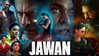 Jawan Full Movie 2023 in Hindi HD review amp details  Shah Rukh Khan Nayanthara Vijay Sethupathi [upl. by Niffirg]