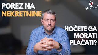 POREZ NA NEKRETNINE  pun pogodak ili potpuni promašaj [upl. by Nelsen]