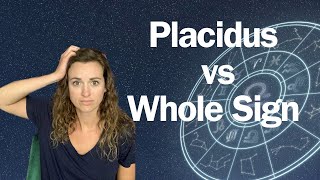 Placidus VS Whole Sign House Systems in Astrology  When to Use Which [upl. by Suzi771]