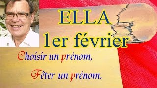 Choisir et fêter un prénom de fille  Ella le 1er février [upl. by Yerbua]