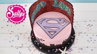 Supergirl Torte für Ilayda  Fondanttorte  Schokoladentorte  Sallys Welt [upl. by Cesaria]