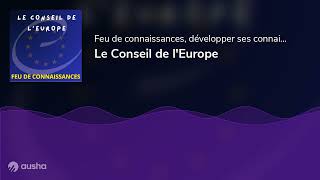 Le Conseil de lEurope [upl. by Anirehtac526]