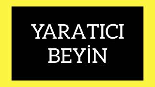 YARATICI BEYİN sesli kitap kişiselgelişim psikoloji bilinçaltı yaratıcıbeyin seslimakale [upl. by Chryste]