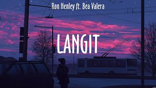 Langit  Ron Henley ft Bea Valera Lyrics  KUNG DI RIN LANG IKAW [upl. by Eihtur177]