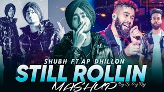 Still Rollin  Mega Madhup X shubh X AP Dhillon  Sp boy Raj  Dj Raj [upl. by Eninnaj]