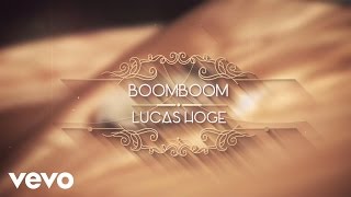 Lucas Hoge  Boom Boom Lyric Video [upl. by Saidnac]