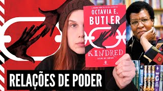 KINDRED LAÇOS DE SANGUE Octavia Butler e as PERSPECTIVAS DA VIOLÊNCIA [upl. by Edelson927]