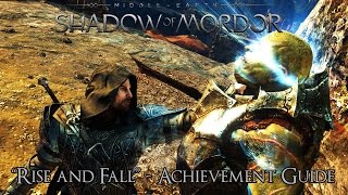 Shadow of Mordor  Rise and Fall Achievement Guide [upl. by Brendis]